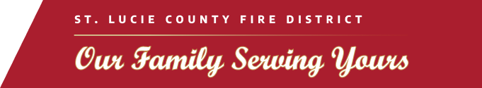 St. Lucie County Fire District Our Family Serving Yours slider image
